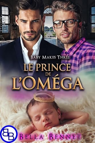 Le Prince de l'Oméga (Et Bébé Fait Trois) book cover