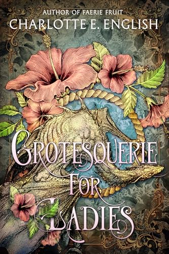 Grotesquerie for Ladies book cover