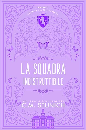 La squadra indistruttibile (Adamson All-Boys Academy Vol. 3) book cover