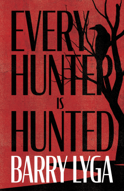 Every Hunter Is Hunted book cover