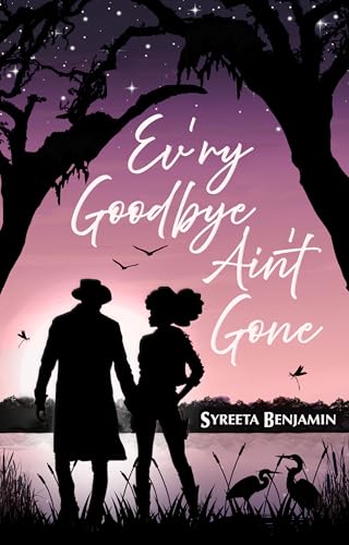 Ev'ry Goodbye Ain't Gone book cover