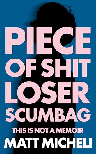 PIECE OF SHIT LOSER SCUMBAG book cover