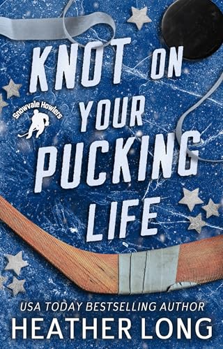 Knot On Your Pucking Life book cover