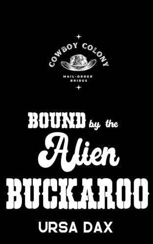 Bound by the Alien Buckaroo book cover