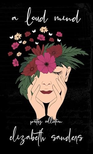 A Loud Mind - A Poetry Collection book cover