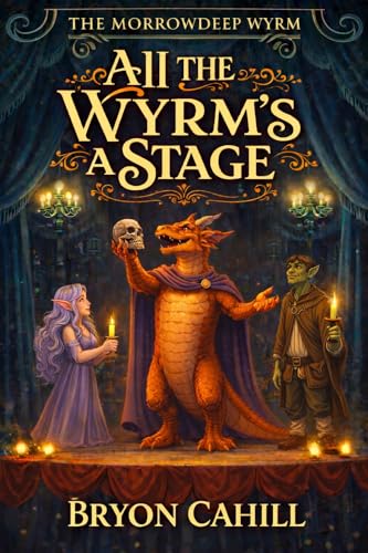 All the Wyrm's a Stage book cover