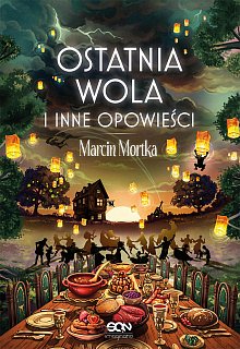 Ostatnia wola i inne opowieści book cover