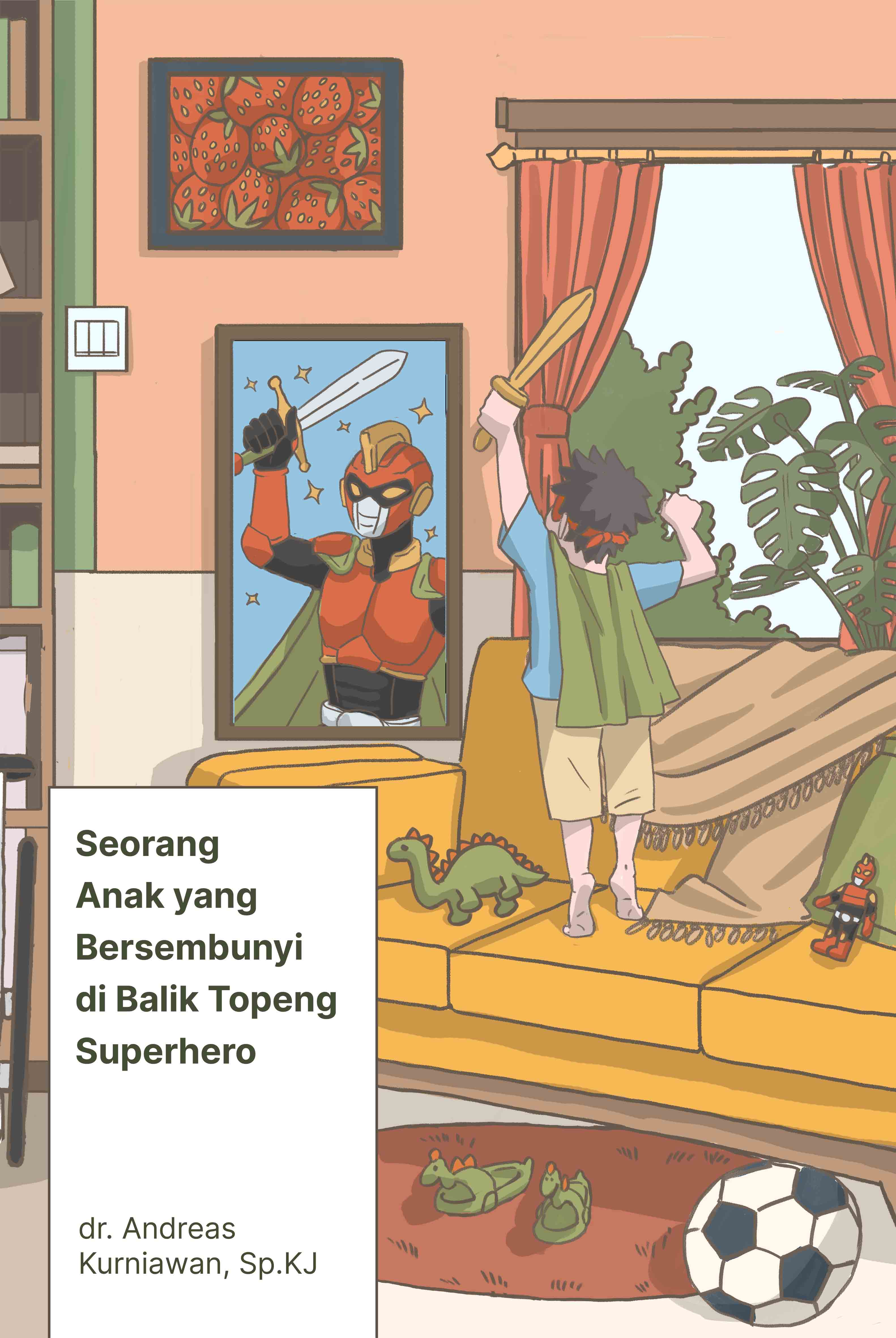 Seorang Anak yang Bersembunyi di Balik Topeng Superhero book cover