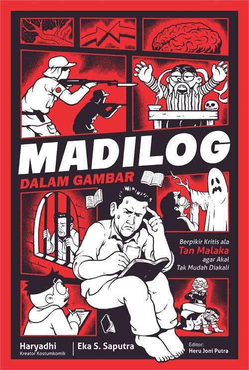 Madilog dalam Gambar - Berpikir Kritis ala Tan Malaka Agar Akal Tak Mudah Diakali book cover