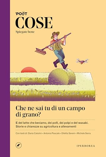 Cose spiegate bene. Che ne sai tu di un campo di grano? book cover
