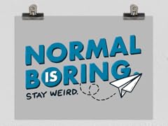 Normal is Boring Poster