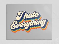 "Retro I Hate Everything" 11" x 14" Metal Poster