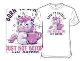 Born to Sparkle Just Not Before Coffee