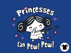 Princesses Can Pew! Pew! Too