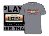 My Playlist Is Older Than You