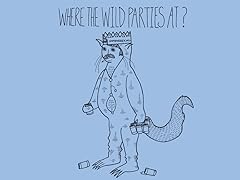 Where the Wild Parties At?