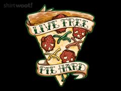 Live Free. Pie Hard.