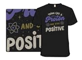 Think Like a Proton, Stay Positive
