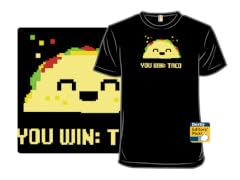 You win Taco