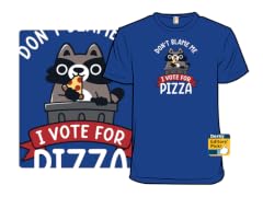 I Vote For Pizza