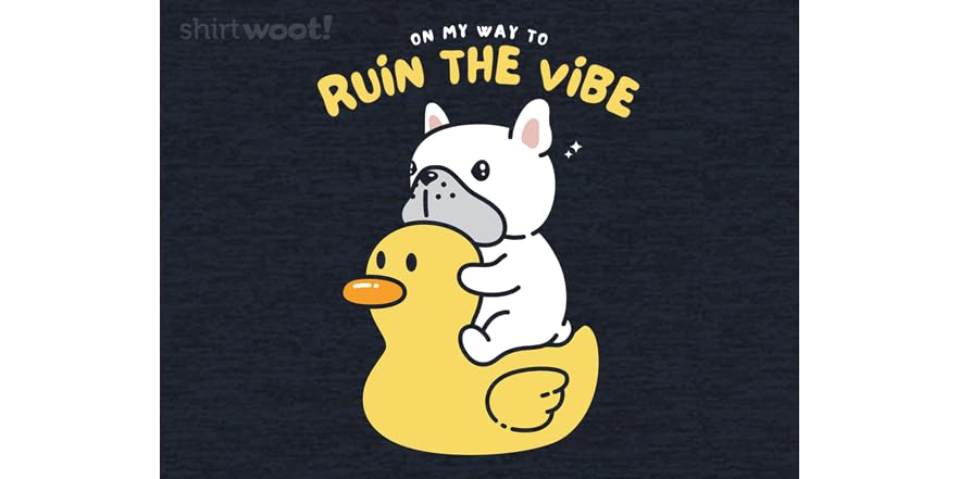 Ruin The Vibe