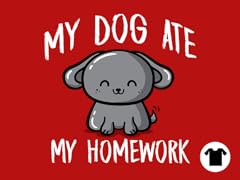 Dog Ate My Homework