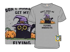 Don't Make Me Get My Flying Monkeys