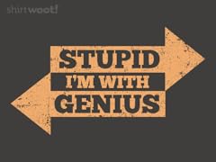 I'm With Stupid Genius