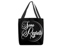 "Regrets, I Have Some" Large Tote Bag