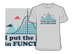 I Put the Fun in Function