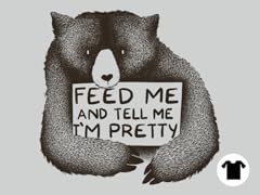 Feed Me And Tell Me I'm pretty