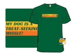 My Dog is a Treat-Seeking Missle