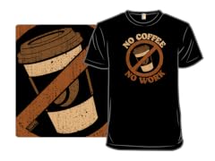 No Coffee No Work
