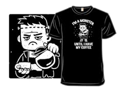 I'm a Monster Until I Have My Coffee