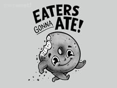 Eaters Gonna Ate