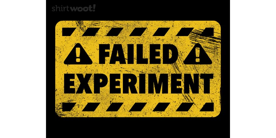 Failed Experiment