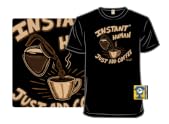 Instant Human Just Add Coffee