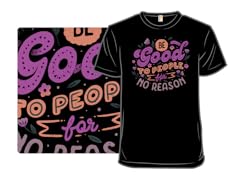 Be Good To People For No Reason