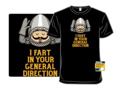 I Fart In Your General Direction