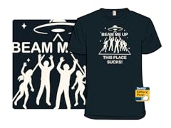 Beam Me Up, This Place Sucks