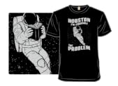 Houston, the Problem Is Me