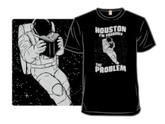 Houston, the Problem Is Me