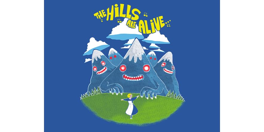 The Hills are Alive