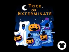 Trick or Exterminate