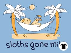 Sloths Gone Mild