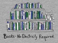 Books and Cats - No Electricity Required