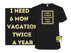 Six Month Vacation