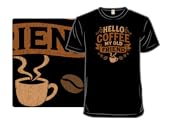 Hello Coffee My Old Friend