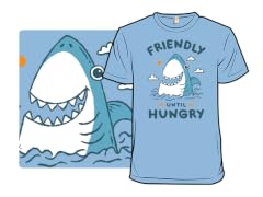 Friendly Until Hungry