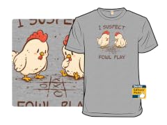 I Suspect Fowl Play